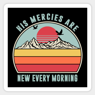 His Mercies Are New Every Morning Retro Sticker